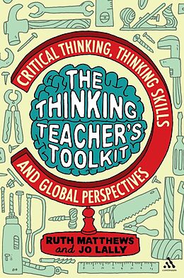E-Book (epub) The Thinking Teacher's Toolkit von Ruth Matthews, Jo Lally