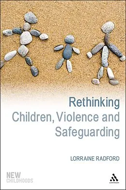 E-Book (epub) Rethinking Children, Violence and Safeguarding von Lorraine Radford