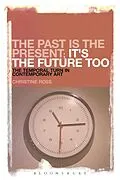 E-Book (pdf) The Past is the Present; It's the Future Too von Christine Ross