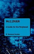E-Book (pdf) McLuhan: A Guide for the Perplexed von W. Terrence Gordon