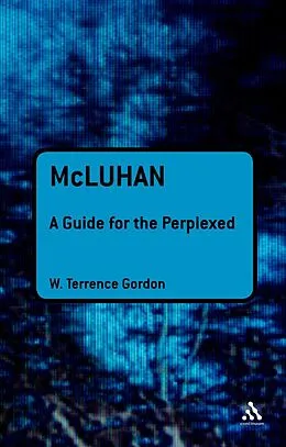 E-Book (pdf) McLuhan: A Guide for the Perplexed von W. Terrence Gordon