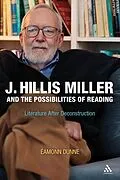 E-Book (pdf) J. Hillis Miller and the Possibilities of Reading von Eamonn Dunne