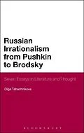 E-Book (pdf) Russian Irrationalism from Pushkin to Brodsky von Olga Tabachnikova