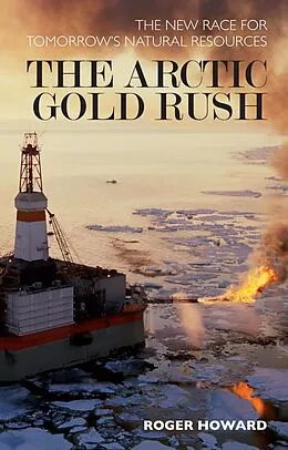 E-Book (epub) The Arctic Gold Rush von Roger Howard