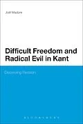 E-Book (epub) Difficult Freedom and Radical Evil in Kant von Joel Madore