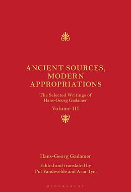 Livre Relié Ancient Sources, Modern Appropriations de Gadamer Hans-Georg