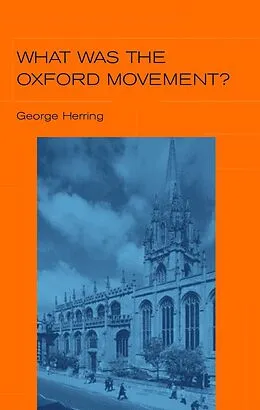 E-Book (pdf) What Was the Oxford Movement? von George Herring