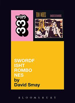 E-Book (epub) Tom Waits' Swordfishtrombones von David Smay