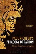 E-Book (epub) Paul Ricoeur's Pedagogy of Pardon von Maria Duffy
