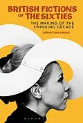 E-Book (epub) British Fictions of the Sixties von Sebastian Groes