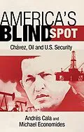 E-Book (pdf) America's Blind Spot von Michael J. Economides, Andrés Cala