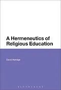 E-Book (pdf) A Hermeneutics of Religious Education von David Aldridge