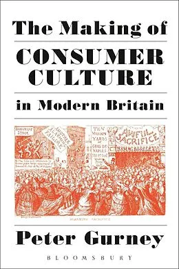 E-Book (epub) The Making of Consumer Culture in Modern Britain von Peter Gurney