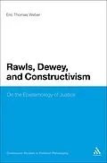 E-Book (pdf) Rawls, Dewey, and Constructivism von Eric Thomas Weber