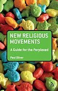 E-Book (pdf) New Religious Movements: A Guide for the Perplexed von Paul Oliver