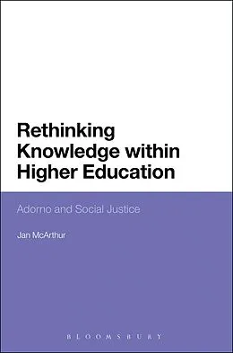 E-Book (epub) Rethinking Knowledge within Higher Education von Jan Mcarthur