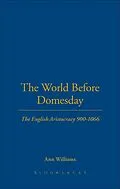 E-Book (epub) The World Before Domesday von Ann Williams