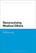 PDF Reconceiving Medical Ethics von Christopher Cowley