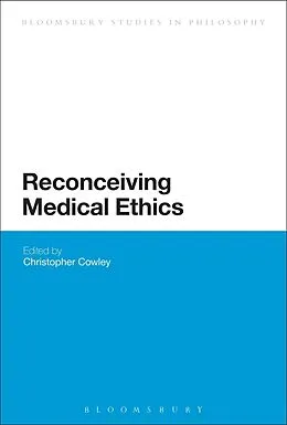 PDF Reconceiving Medical Ethics von Christopher Cowley