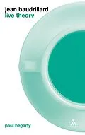 PDF Jean Baudrillard: Live Theory von Paul Hegarty