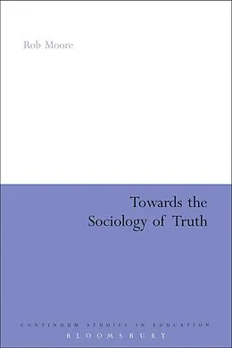 ePUB Towards the Sociology of Truth von Rob Moore