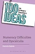 E-Book (epub) 100 Ideas for Primary Teachers: Numeracy Difficulties and Dyscalculia von Patricia Babtie