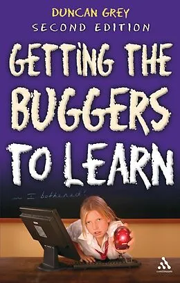 E-Book (epub) Getting the Buggers to Learn 2nd Edition von Duncan Grey