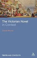 E-Book (pdf) The Victorian Novel in Context von Grace Moore