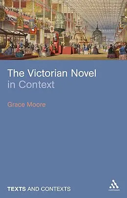 E-Book (pdf) The Victorian Novel in Context von Grace Moore
