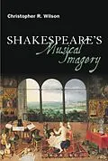 E-Book (epub) Shakespeare's Musical Imagery von Christopher R. Wilson