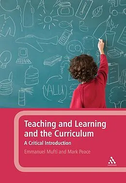 E-Book (pdf) Teaching and Learning and the Curriculum von Emmanuel Mufti, Mark Peace