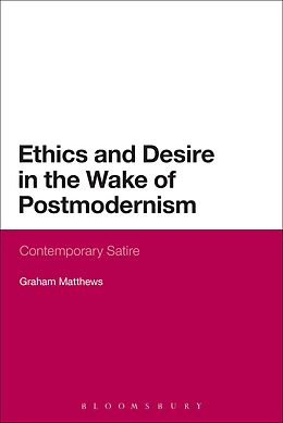 E-Book (epub) Ethics and Desire in the Wake of Postmodernism von Graham Matthews
