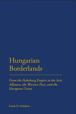 E-Book (pdf) Hungarian Borderlands von Frank N. Schubert