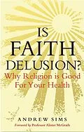 E-Book (pdf) Is Faith Delusion? von Andrew Sims