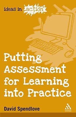 E-Book (pdf) Putting Assessment for Learning into Practice von David Spendlove