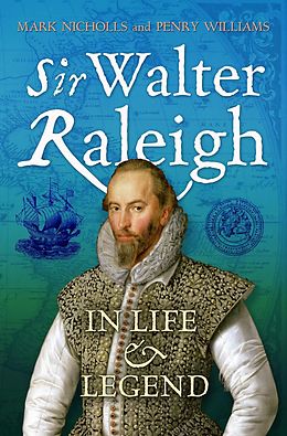 eBook (pdf) Sir Walter Raleigh de Mark Nicholls, Penry Williams