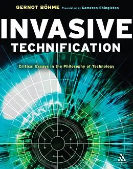 E-Book (epub) Invasive Technification von Gernot Böhme