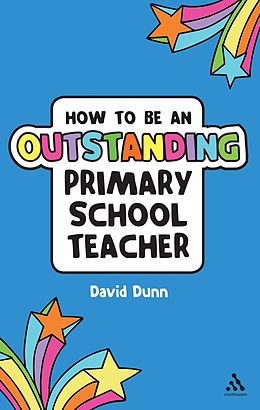 E-Book (pdf) How to be an Outstanding Primary School Teacher von David Dunn
