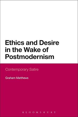 E-Book (pdf) Ethics and Desire in the Wake of Postmodernism von Graham Matthews