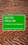 E-Book (pdf) British Idealism: A Guide for the Perplexed von David Boucher, Andrew Vincent