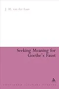 E-Book (pdf) Seeking Meaning for Goethe's Faust von J. M. Van Der Laan