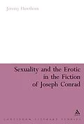 E-Book (epub) Sexuality and the Erotic in the Fiction of Joseph Conrad von Jeremy Hawthorn