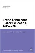 E-Book (epub) British Labour and Higher Education, 1945 to 2000 von Tom Steele