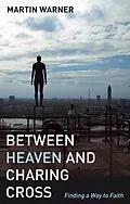 E-Book (pdf) Between Heaven and Charing Cross von Martin Warner