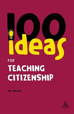 E-Book (pdf) 100 Ideas for Teaching Citizenship von Ian Davies