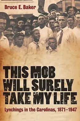 E-Book (pdf) This Mob Will Surely Take My Life von Bruce E. Baker