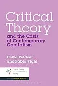 E-Book (pdf) Critical Theory and the Crisis of Contemporary Capitalism von Heiko Feldner, Fabio Vighi