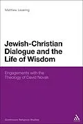 E-Book (epub) Jewish-Christian Dialogue and the Life of Wisdom von Matthew Levering