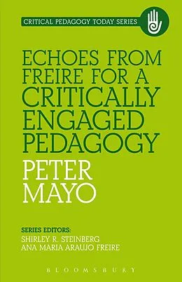 E-Book (pdf) Echoes from Freire for a Critically Engaged Pedagogy von Peter Mayo