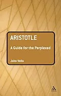 E-Book (pdf) Aristotle: A Guide for the Perplexed von John Vella